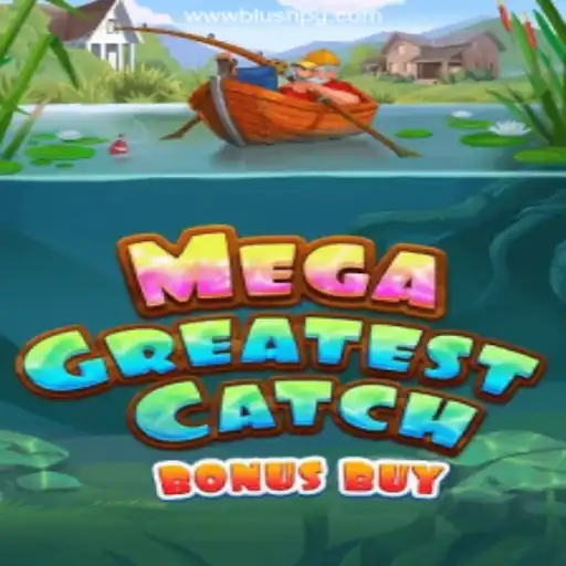 Exploring the Thrills of MegaGreatestCatchBonusBuy