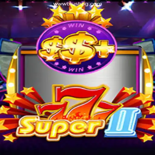Exploring Super777II: A Thrilling Experience at BLUSHPG.COM